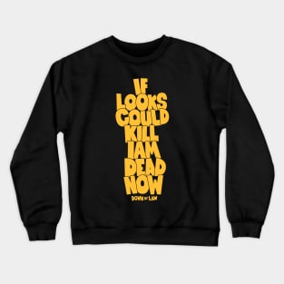 Down by Law Tribute - Roberto Benigni Quote - Jim Jarmusch Cult Movie Crewneck Sweatshirt